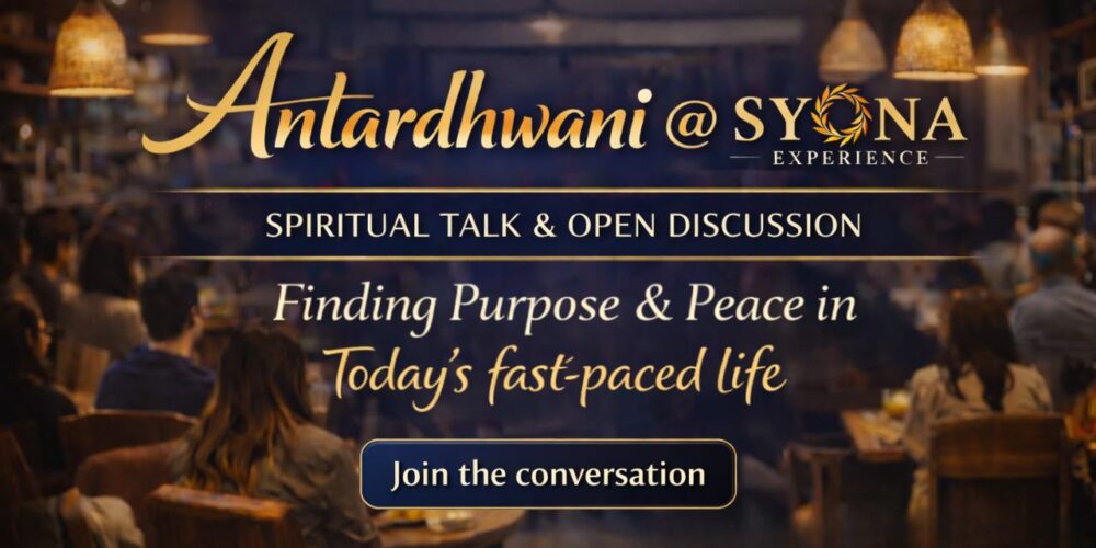 Antardhwani@Syona | Spiritual Talk in Kolkata on Finding Purpose and Peace 3 Antardhwani@Syona | Spiritual Talk in Kolkata on Finding Purpose and Peace